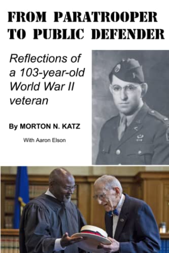 Stock image for From Paratrooper to Public Defender: Reflections of a 103-Year-Old World War II Veteran for sale by Books Unplugged