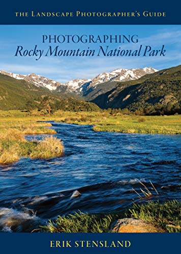 Stock image for Photographing Rocky Mountain National Park (The Landscape Photographers Guide) for sale by SecondSale