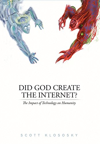 Stock image for Did God Create the Internet?: The Impact of Technology on Humanity for sale by ThriftBooks-Dallas