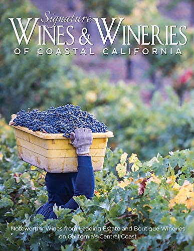 Beispielbild fr Signature Wines & Wineries of Coastal California: Noteworthy Wines from Leading Estate and Boutique Wineries (Iconic Wineries) zum Verkauf von HPB-Diamond