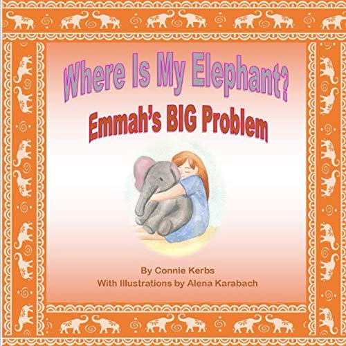 Beispielbild fr Where Is My Elephant?: Emmah's BIG Problem zum Verkauf von GreatBookPrices