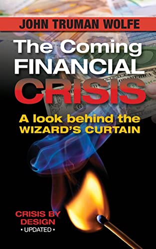 Stock image for The Coming Financial Crisis: A Look Behind the Wizard's Curtain for sale by Wonder Book