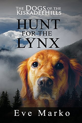 Stock image for The Dogs of the Kiskadee Hills: Hunt for the Lynx for sale by Lucky's Textbooks