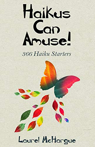 Stock image for Haikus Can Amuse: 366 Haiku Starters for sale by ThriftBooks-Atlanta