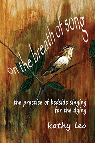 Stock image for On the Breath of Song: The Practice of Bedside Singing for the Dying for sale by More Than Words