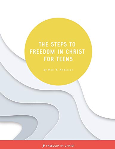 Stock image for The Steps to Freedom in Christ for Teens for sale by Front Cover Books