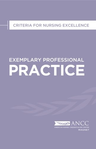 Beispielbild fr Exemplary Professional Practice: Criteria for Nursing Excellence zum Verkauf von Your Online Bookstore