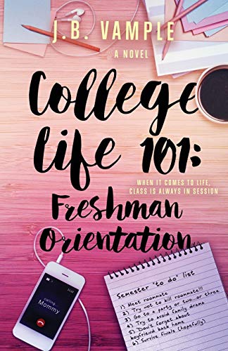 9780996981705: College Life 101: Freshman Orientation (The College Life Series)