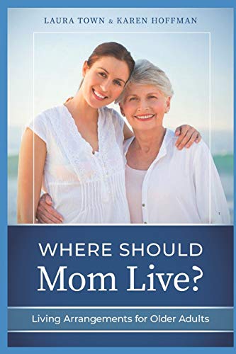 Stock image for Where Should Mom Live?: Living Arrangements for Older Adults for sale by Lucky's Textbooks