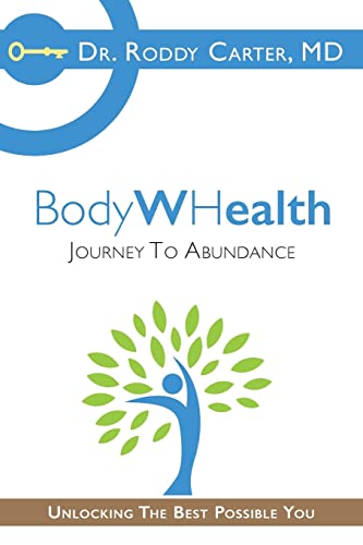 Stock image for BodyWHealth : Journey to Abundance for sale by Better World Books: West