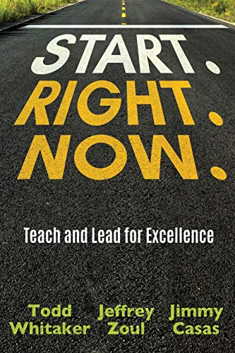 Stock image for Start. Right. Now.: Teach and Lead for Excellence for sale by SecondSale