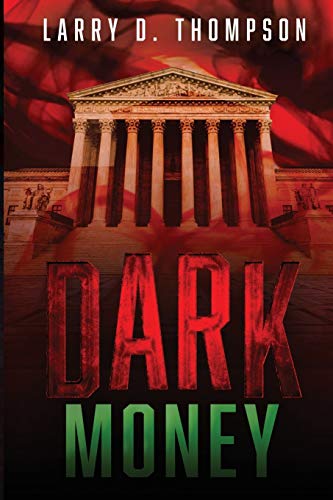 9780996990806: Dark Money