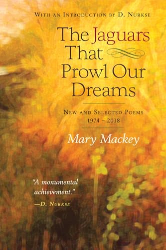 Stock image for The Jaguars That Prowl Our Dreams: New and Selected Poems 1974 to 2018 for sale by HPB Inc.