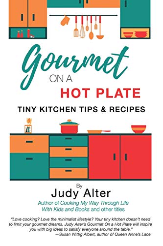 Imagen de archivo de Gourmet on a Hot Plate: Tiny KItchen Tips and Recipes a la venta por SecondSale