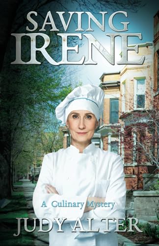 Imagen de archivo de Saving Irene: A Culinary Mystery (An Irene in Chicago Culinary Mystery) a la venta por SecondSale