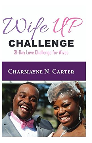 Beispielbild fr Wife UP Challenge: 31-Day Love Challenge for Wives zum Verkauf von Revaluation Books