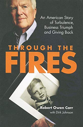 Stock image for Through the Fires: An American Story of Turbulence, Business Triumph and Giving Back for sale by SecondSale