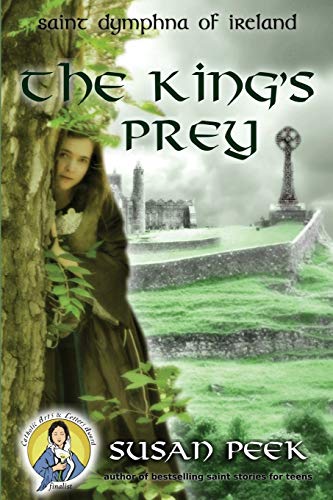Imagen de archivo de The King's Prey : Saint Dymphna of Ireland a la venta por Better World Books