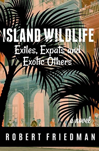 Imagen de archivo de Island Wildlife: Exiles, Expats and Exotic Others a la venta por Wonder Book