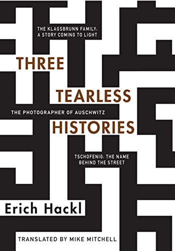 Beispielbild fr Three Tearless Histories: The Photographer of Auschwitz and Other Stories zum Verkauf von Bulk Book Warehouse