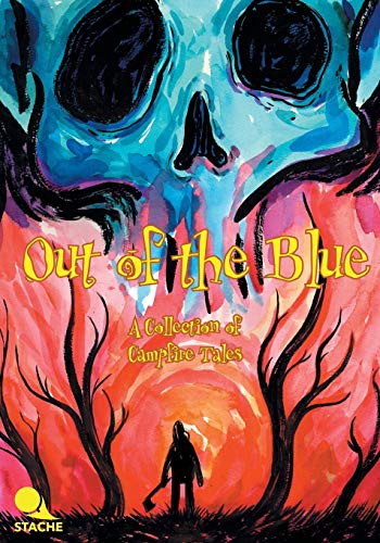 Stock-Bild f�r Out of the Blue: A Collection of Campfire Tales