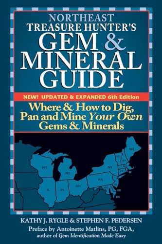 Stock image for Northeast Treasure Hunter's Gem and Mineral Guide (6th Edition): Where and How to Dig, Pan and Mine Your Own Gems and Minerals for sale by SecondSale