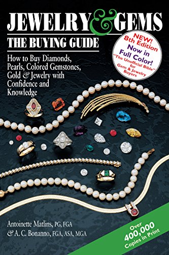 Beispielbild fr Jewelry & Gems?The Buying Guide, 8th Edition: How to Buy Diamonds, Pearls, Colored Gemstones, Gold & Jewelry with Confidence and Knowledge zum Verkauf von GF Books, Inc.