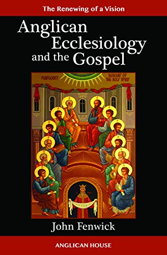 Beispielbild fr Anglican Ecclesiology and the Gospel zum Verkauf von GoldBooks