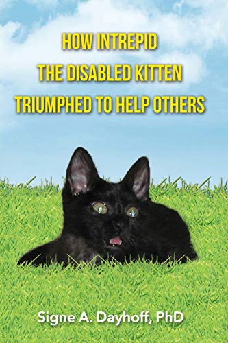 Imagen de stock para How Intrepid the Disabled Kitten Triumphed to Help Others
