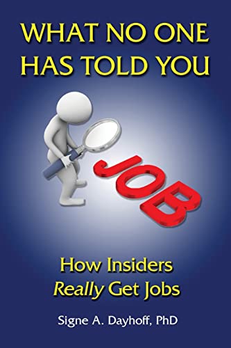 Immagine stock per What No One Has Told You: How Insiders Really Get Jobs