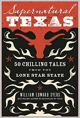 Stock image for Supernatural Texas: 50 Chilling Tales from the Lone Star State for sale by Decluttr