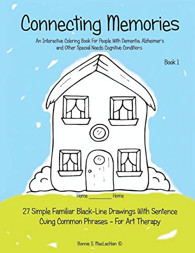 Imagen de archivo de Connecting Memories - Book 1: A Coloring Book For Adults With Dementia - Alzheimers a la venta por Blue Vase Books