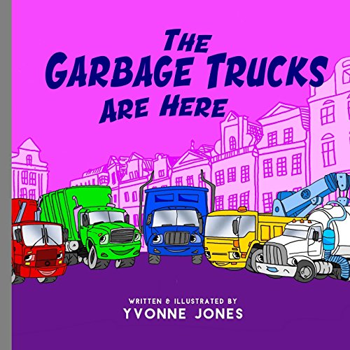 Beispielbild fr The Garbage Trucks Are Here zum Verkauf von Better World Books
