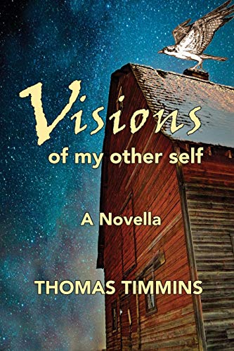 Stock image for Visions of my other self: A novella for sale by Lucky's Textbooks