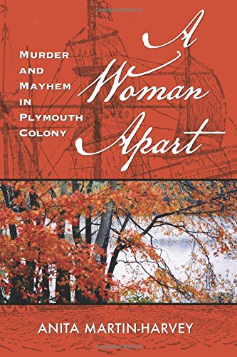 Stock image for A Woman Apart: Murder and Mayhem in Plymouth Colony for sale by Goodwill Southern California