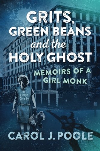 Imagen de archivo de Grits, Green Beans and the Holy Ghost: Memoirs of a Girl Monk a la venta por KuleliBooks