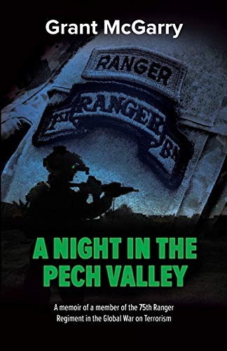 Stock image for A Night in the Pech Valley: A memoir of a member of the 75th Ranger Regiment in the Global War on Terrorism for sale by SecondSale