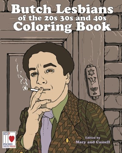 Stock image for The Butch Lesbians of the '20s, '30s, and '40s Coloring Book for sale by Ergodebooks