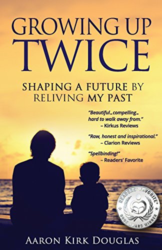 Imagen de archivo de Growing Up Twice: Shaping a Future by Reliving My Past a la venta por My Dead Aunt's Books