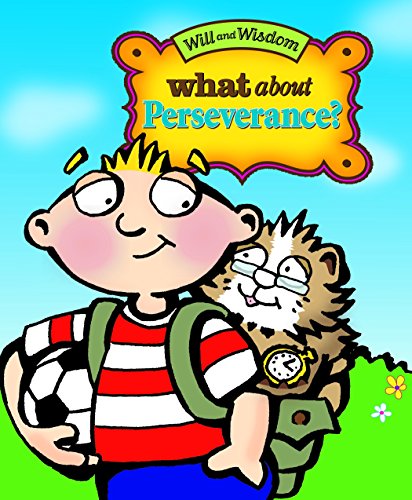 9780997053135: What about Perseverance? (Will and Wisdom Books)