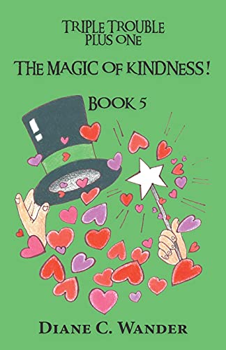 Stock image for The Magic of Kindness! Triple Trouble Plus One-Book 5 for sale by Wonder Book