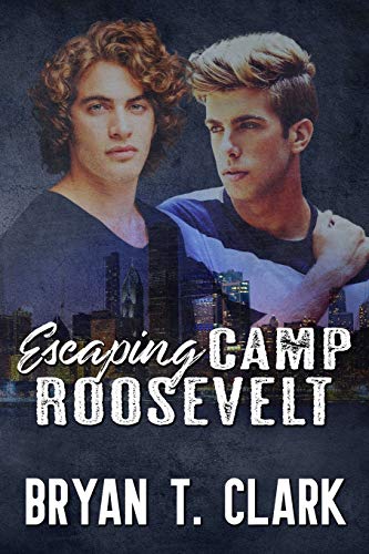 Beispielbild fr Escaping Camp Roosevelt: Gay Romance zum Verkauf von Better World Books: West