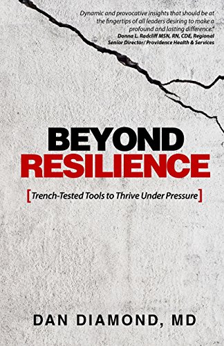 Beispielbild fr Beyond Resilience: Trench-Tested Tools to Thrive Under Pressure zum Verkauf von Once Upon A Time Books