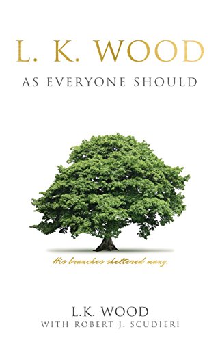 Stock image for L. K. Wood : As Everyone Should for sale by Better World Books