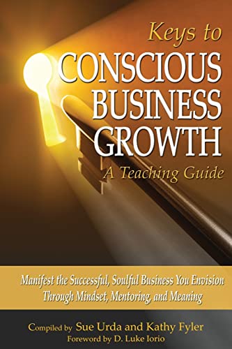 Beispielbild fr Keys to Conscious Business Growth zum Verkauf von ThriftBooks-Dallas