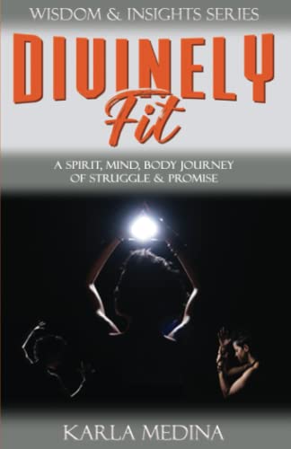 Stock image for Divinely Fit : Balancing Spirit, Mind, and Body with Passion for sale by Better World Books