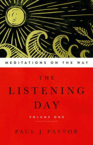 Beispielbild fr The Listening Day: Meditations On The Way, Volume One zum Verkauf von Wonder Book