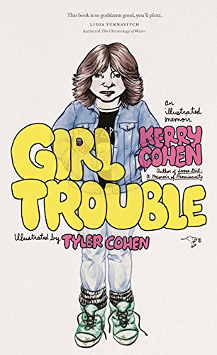 Beispielbild fr Girl Trouble : An Illustrated Memoir zum Verkauf von Better World Books