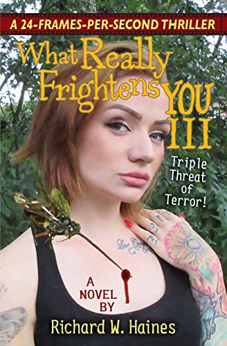 Stock image for What Really Frightens You III: A Triple Threat of Terror for sale by ThriftBooks-Atlanta