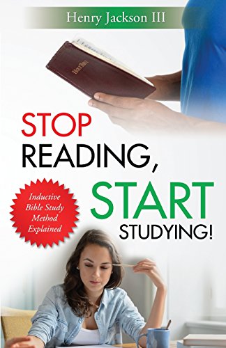 Imagen de archivo de Stop Reading, Start Studying: Inductive Bible Study Method Explained a la venta por SecondSale